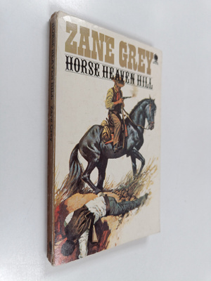 Zane Grey : Horse Heaven Hill