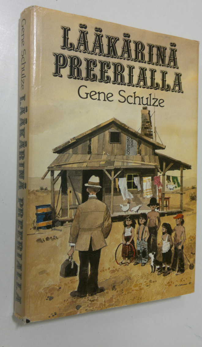 Gene Schulze : Lääkärinä preerialla : maalaislääkärin mui...