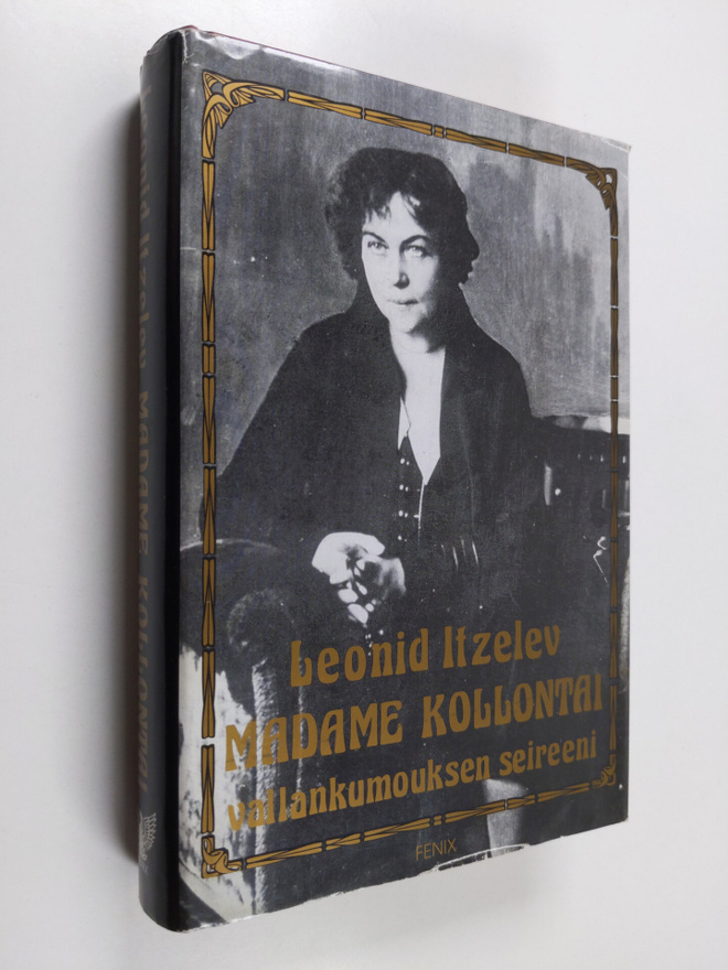 Leonid Itzelev : Madame Kollontai - vallankumouksen seireeni
