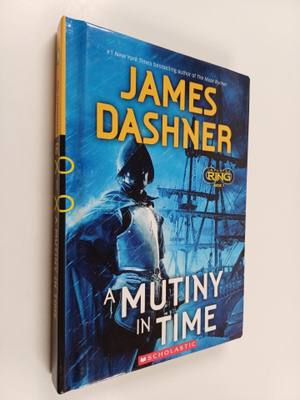 James Dashner : A Mutiny in Time