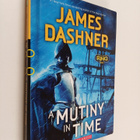 James Dashner : A Mutiny in Time - pikkukuva 1