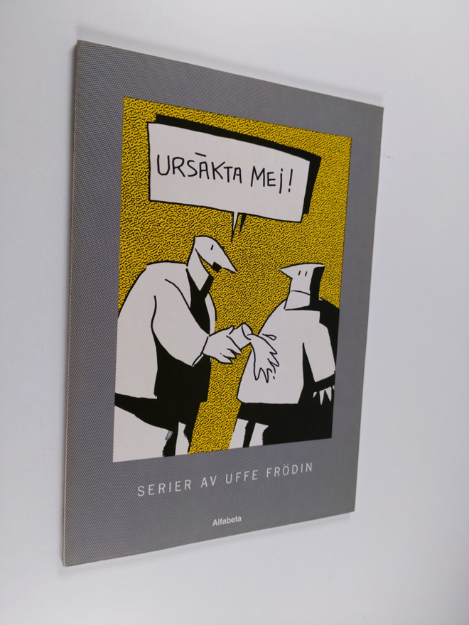 Ulf Frödin ym. : Ursäkta mej!