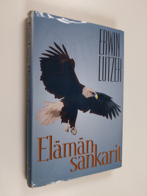 Erwin W. Lutzer : Elämän sankarit