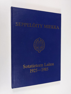 Mikko Viitasalo ym. : Seppelöity miekka - Sotatieteen lai...
