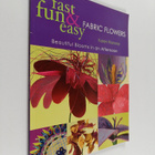 Karen Flamme : Fast, Fun & Easy Fabric Flowers - Beautifu... - pikkukuva 1