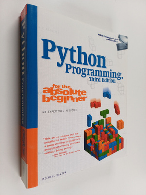 Michael Dawson : Python programming for the absolute begi...