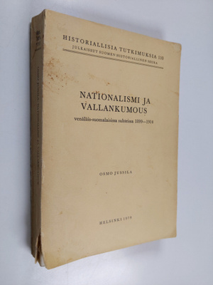 Osmo Jussila : Nationalismi ja vallankumous venäläis-suom...