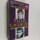 Selma Lagerlöf : Du lär mig att bli fri : Selma Lagerlöf ... - pikkukuva 1