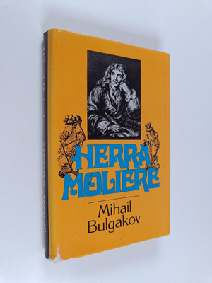 Mihail Bulgakov : Herra Moliere