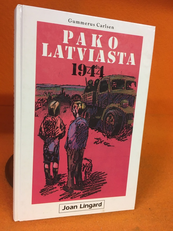 Lingard Joan: Pako Latviasta 1944