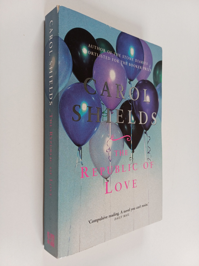 Carol Shields : The Republic of love