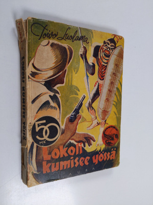Toivo Luolama : Lokoli kumisee yössä