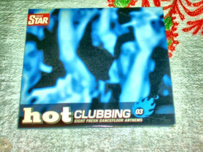 CD Hot Clubbing 03 – Eight Fresh Dancefloor Anthems