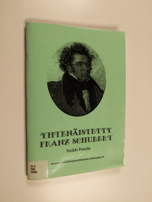 Heikki Poroila : Yhtenäistetty Franz Schubert : teosten y...