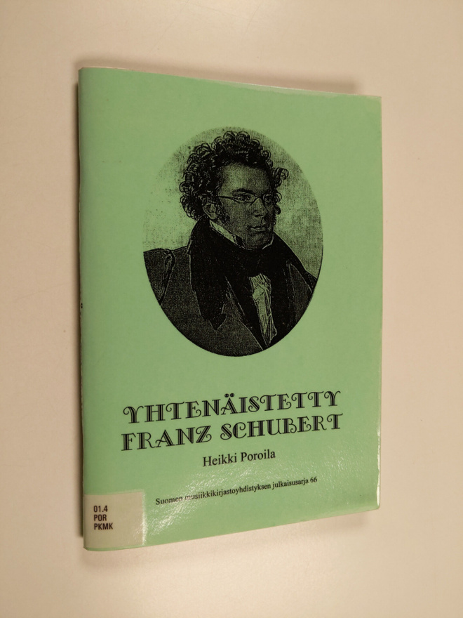 Heikki Poroila : Yhtenäistetty Franz Schubert : teosten y...