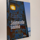 Thomas Brunnsteiner : Jäämerelle saakka : kaksitoista mat... - pikkukuva 1