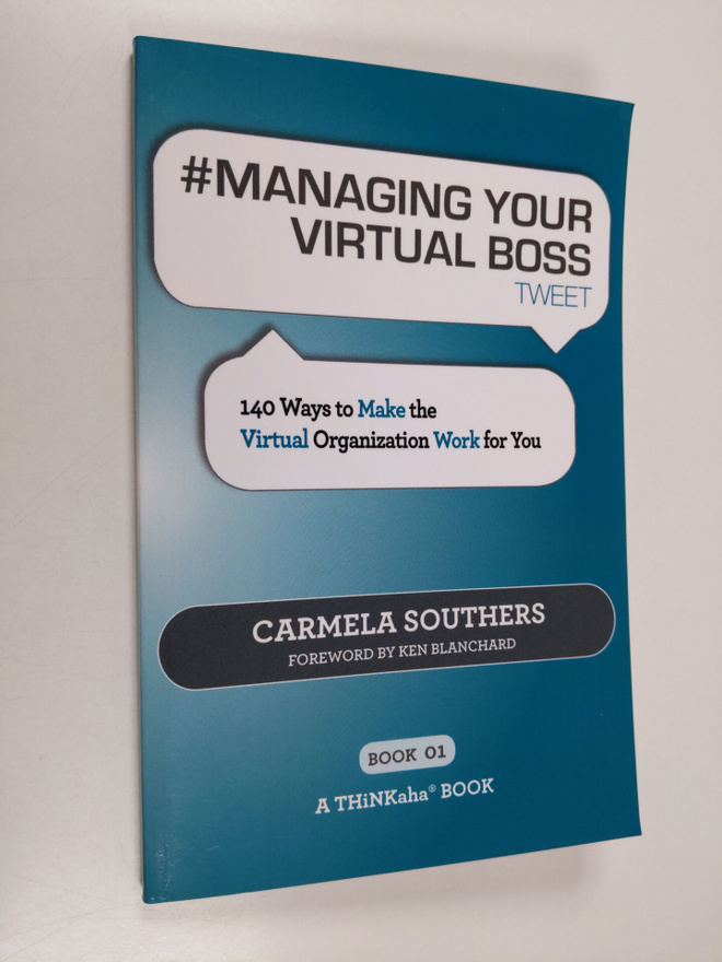 Carmela Southers : Managing Your Virtual Boss - Tweet Boo...