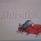 KULKEMATON LÄHTISITKÖ..HUUMORIKORTTI MAINOSKORTTI MAIJA - pikkukuva 1
