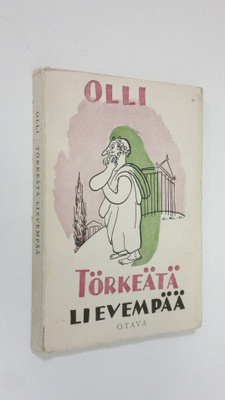 Olli : Törkeätä lievempää : 33 juttua