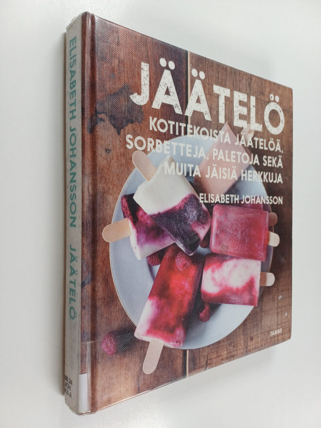 Elisabeth Johansson : Jäätelö : kotitekoista jäätelöä, so...