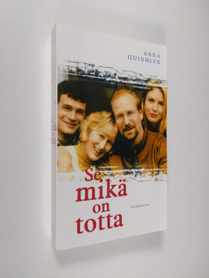 Anna Quindlen : Se mikä on totta