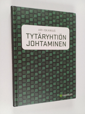 Ari Iskanius : Tytäryhtiön johtaminen