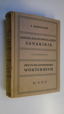 Axel Rosendahl : Deutsch-finnisches Wörterbuch = Saksalai...