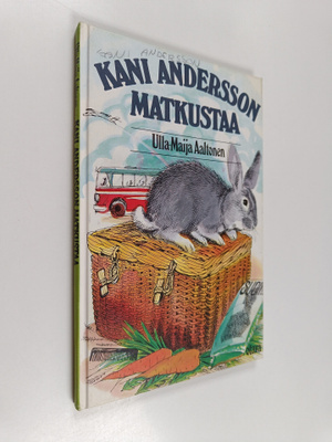 Ulla-Maija Aaltonen : Kani Andersson matkustaa : kertomus...