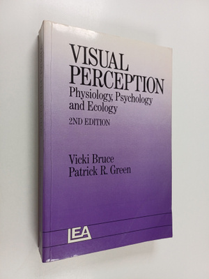 Vicki Bruce : Visual perception : physiology, psychology ...