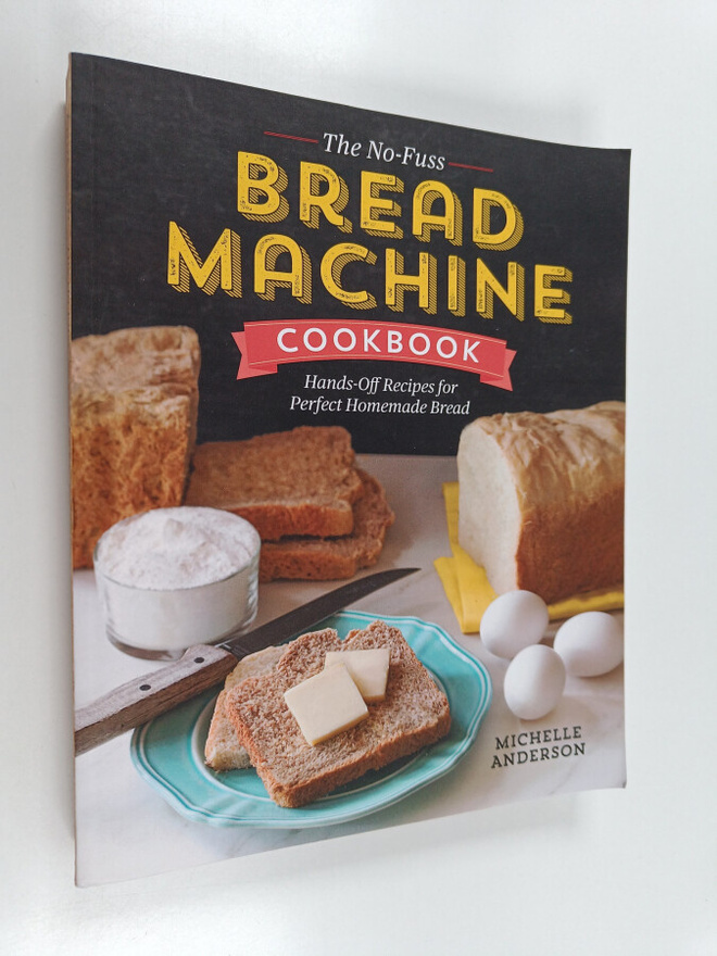 Michelle Anderson : The No-Fuss Bread Machine Cookbook - ...