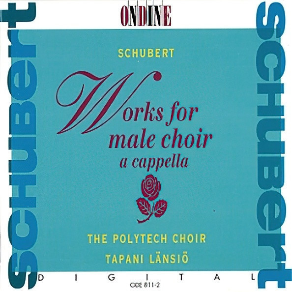 The Polytech Choir/Länsiö - Schubert Works For Male Choir CD