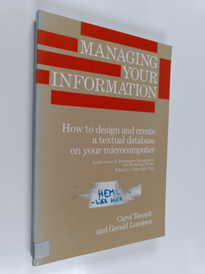 Carol Tenopir : Managing your information : how to design...
