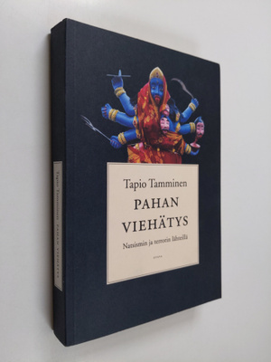 Tapio Tamminen : Pahan viehätys : natsismin ja terrorin l...