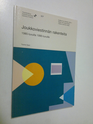 Tuomo Sauri : Joukkoviestinnän rakenteita 1980-luvulta 19...