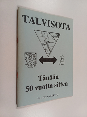 Talvisota : Näyttely valtionarkistossa 27.11.1989-17.3.1990
