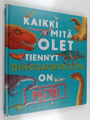 Gavin Scott ym. : Kaikki mitä olet tiennyt dinosauruksist...