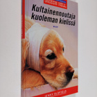 Jenny Oldfield : Kultainen noutaja kuoleman kielissä - pikkukuva 1