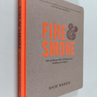 Rich Harris : Fire and Smoke: Get Grilling with 120 Delic... - pikkukuva 1
