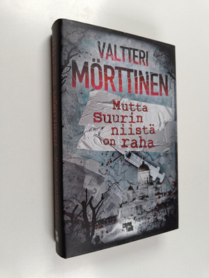 Valtteri Mörttinen : Mutta suurin niistä on raha