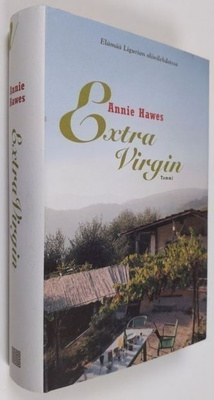 Annie Hawes: Extra virgin - elämää Ligurian oliivilehdoissa