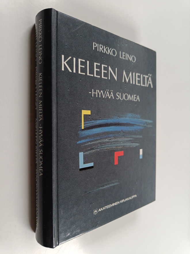 Pirkko Leino : Kieleen mieltä : hyvää suomea / Mieleen ki...