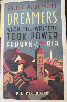Dreamers. Kirjailijat ja vallankumous (Thomas Mann, Rilke)