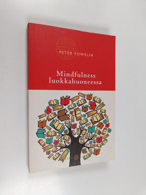 Peter Fowelin : Mindfulness luokkahuoneessa