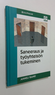 Anneli Ranki : Saneeraus ja työyhteisön tukeminen