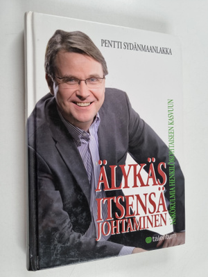 Pentti Sydänmaanlakka : Älykäs itsensä johtaminen : näkök...