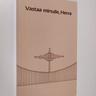 Arto (toim.) Peltola : Vastaa minulle, Herra - pikkukuva 1