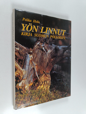 Pekka Helo : Yön linnut : kirja Suomen pöllöistä