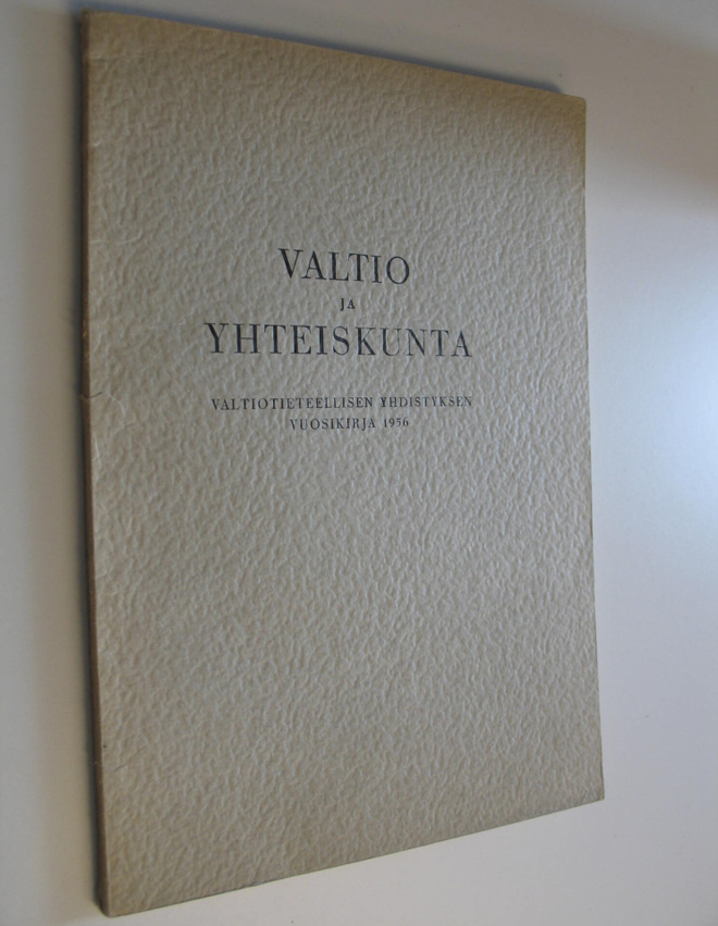 Valtio ja yhteiskunta 1956 : Valtiotieteellisen yhdistyks...