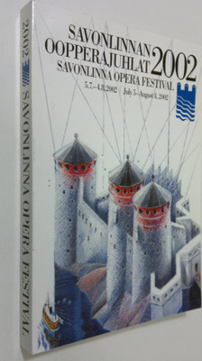 Savonlinnan oopperajuhlat 2002 = Savonlinna Opera Festiva...