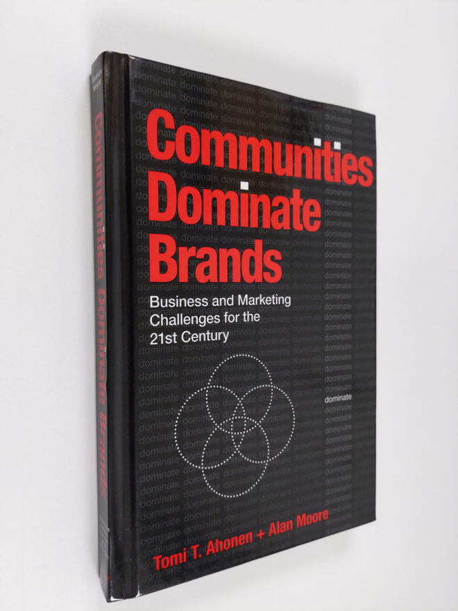 Tomi T. Ahonen : Communities dominate brands : business a...